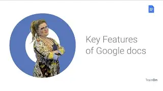 Key features of Google Docs