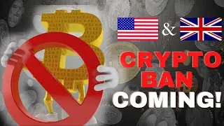 Crypto Banned? US & UK Govt Declares Shadow War on Crypto!
