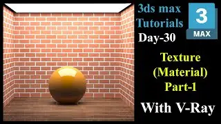 #30| 3ds Max Texture (Material) Tutorial With VRay (Part-1)| Standard & VRay Material| By Lalin Tak|