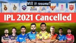 #IPL2021 cancelled • Will it be resumed ?