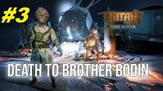 Brother Bodin- Mutant Year Zero. Part3