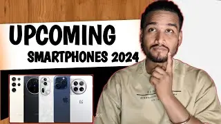 Top Upcoming Smartphones - January 2024 💥💥💥