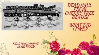 Cherry Tree Beads Surprise Haul! What Goodies Did I Find?