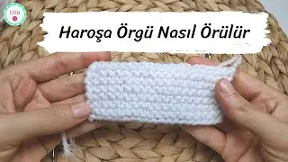 Haroşa Örgü Nasıl Örülür?