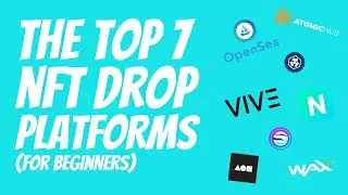 THE TOP NFT DROP PLATFORMS (FOR BEGINNERS)