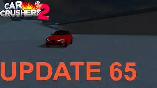 Reviewing UPDATE 65 in Car Crushers 2!