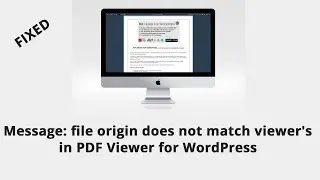 Solving Message: file origin does not match viewer's in PDF Viewer for WordPress