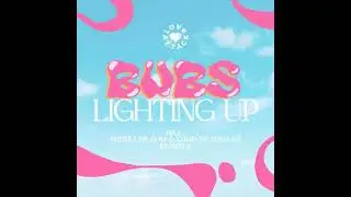 Bubs -  Lighting Up [Love Attack Records]