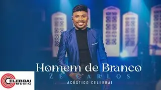 Zé Carlos - Homem de Branco | Clipe Oficial