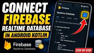 How to connect Firebase Realtime Database in Android with Kotlin - Step By Step