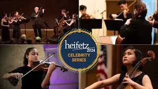 Celebrity Series I - Heifetz 2024 Festival of Concerts