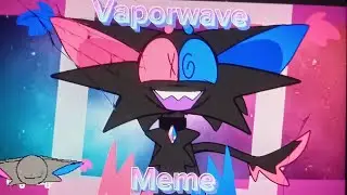 VAPORWAVE meme//ft.SugarRush