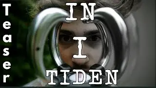 IN I TIDEN (Remake) Teaser