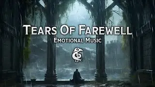 Emotional Music | Tears Of Farewell | D&D/RPG Series
