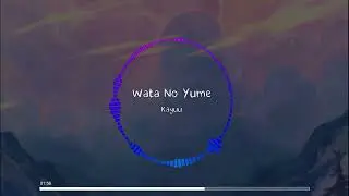 Kayuu - Wata No Yume (綿の夢)