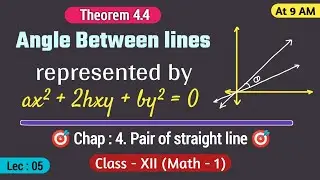 Angle Between lines represented by ax² + 2hxy + by² = 0 | Angle Between two lines | By Vairal Sir