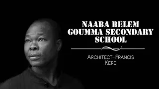 Francis Kere|Naaba Belem Goumma Secondary School|