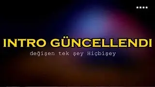 İntro Güncellendi