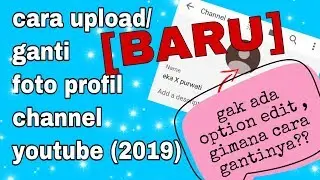 cara terbaru upload dan mengganti foto profil channel youtube (2019)