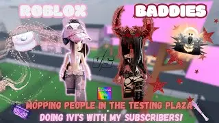 ROBLOX BADDIES ✰ MOPPING PEOPLE IN TESTING PLAZA + 1V1'S WITH SUBSCRIBERS!🧸