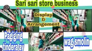Sari sari store business/Display & arrangement /Pagiging tindera  ay wag smolin😀