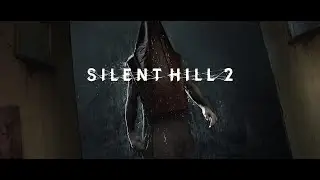 Тот мир! (STREAM) ☛ Silent Hill 2 Remake [4]