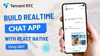 Build a Chat App Using React Native like Telegram | UIKit | Tencent RTC