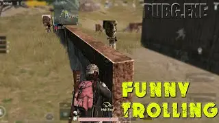 Trolling is funny PUBG EXE Troll video