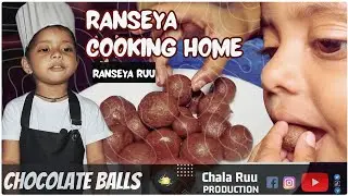 Chocolate Balls | Ranseya Cooking Home |Chala Ruu Production