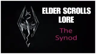 Elder Scrolls Lore: The Synod