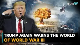 Donald Trump Again Warns the World of World War III Amid Russia-Ukraine war