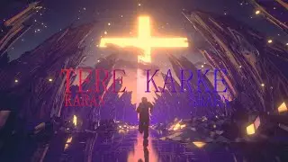 TERE KARKE - SHARN | KARAN BHARGAVA | SHEVVBEATS