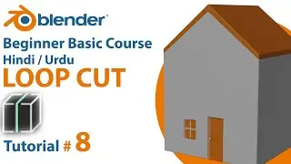 Blender 3D Beginner "LOOP CUT" Basic Course Hindi / Urdu Tutorial 7