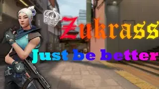Just being the best at valorant (ft. zukrass.cc)