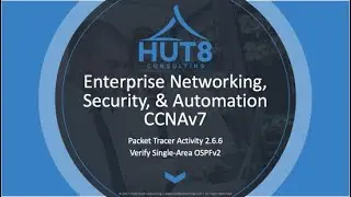 CCNAV7 - ENTERPRISE NETWORKING, SECURITY, & AUTOMATION (ESNA) - PACKET TRACER 2.6.6 (VERIFY OSPFv2)