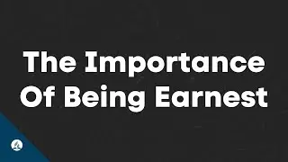 The Importance of Being Earnest
