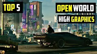 Top 5 Open World Games For Android / iOS || High Graphics Games like Gta 5