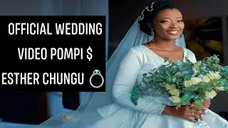 (❤)Pompi and Esther Chungu's Official Wedding Video | (Wedding Video💍)