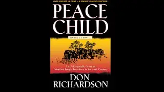 Peace Child by Don Richardson Christian Book Review