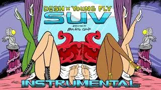 DESH X YOUNG FLY - SUV | Instrumental