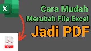 Cara Mudah Merubah File Excel Jadi PDF
