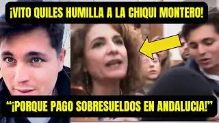 😱¡VITO QUILES PLANTA CARA a CHIQUI MONTERO Y LE PREGUNTA POR los SOBRESUELDOS en ANDALUCÍA!😱🔥