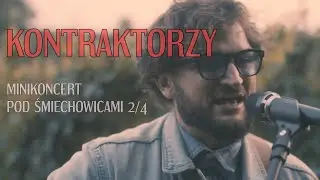 Kontraktorzy (Minikoncert 2/4)