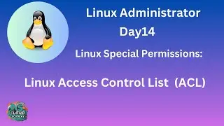 Day14 Linux System Administrator | Access Control List  (ACL) | What is ACL in Linux?