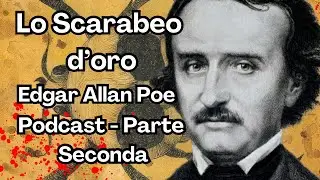 Podcast- Lo Scarabeo d’oro- Edgar Allan Poe- parte Seconda