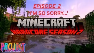 I'm so Sorry... - Minecraft Hardcore longplay: Season 2 Epsiode 2
