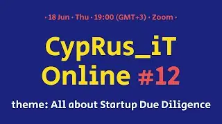 CypRus_iT Online #12 ///Что нужно знать стартапу о Due Diligence