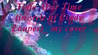 time after time (in style of cindy lauper)- my cover Remixx.wmv