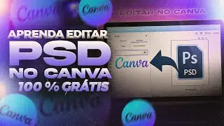 Como Editar Arquivos PSD no Canva Grátis