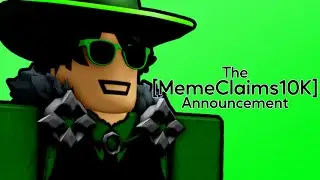 The [MemeClaims10K] Announcement (CLOSED)
